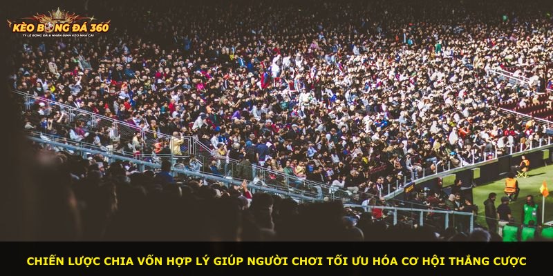Chiến lược chia vốn hợp lý giúp người chơi tối ưu hóa cơ hội thắng cược