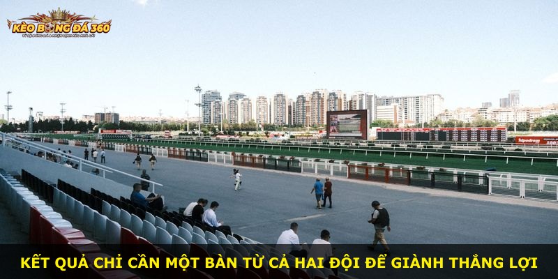 Kết quả chỉ cần một bàn từ cả hai đội để giành thắng lợi