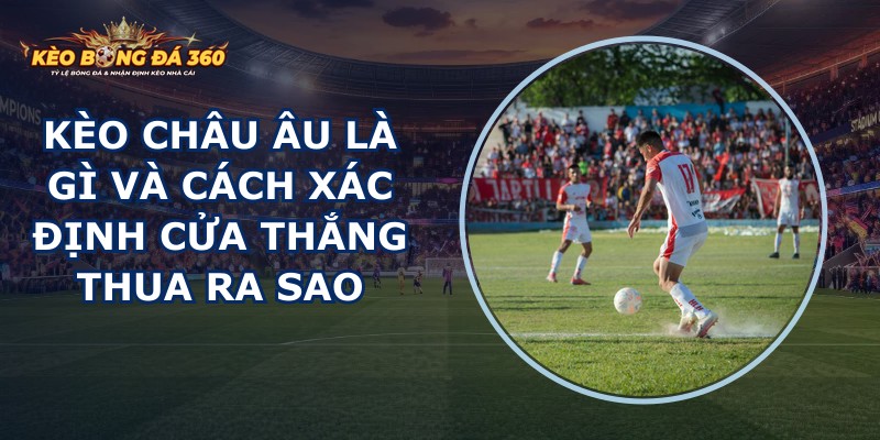Kèo Châu Âu