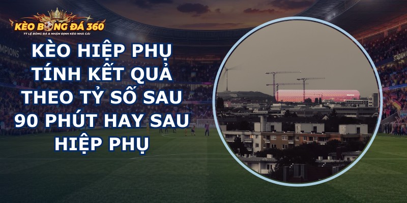 Kèo Hiệp Phụ