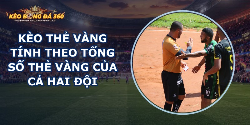Kèo Thẻ Vàng