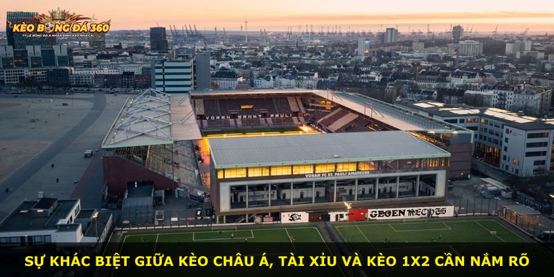 Sự khác biệt giữa kèo châu Á, tài xỉu và kèo 1x2 cần nắm rõ